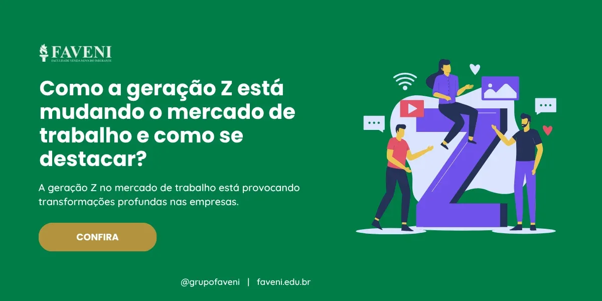 Como a geração Z está mudando o mercado de trabalho e como se destacar
